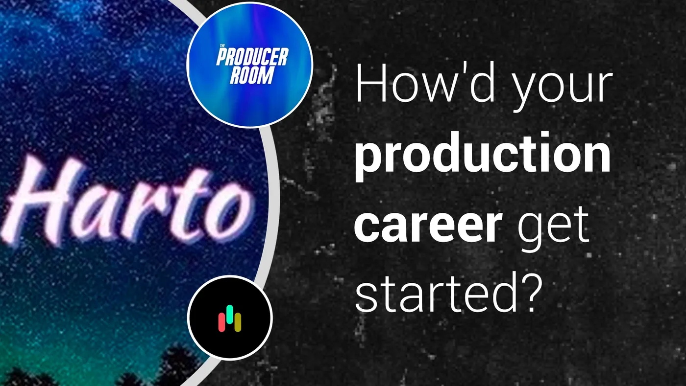 How’d your production career get started? ft/ Harto